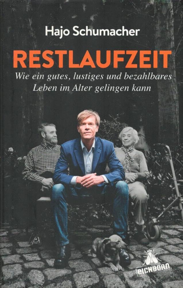 Restlaufzeit: Wie ein gutes, lustiges und bezahlbares Leben im Alter gelingen kann cover image