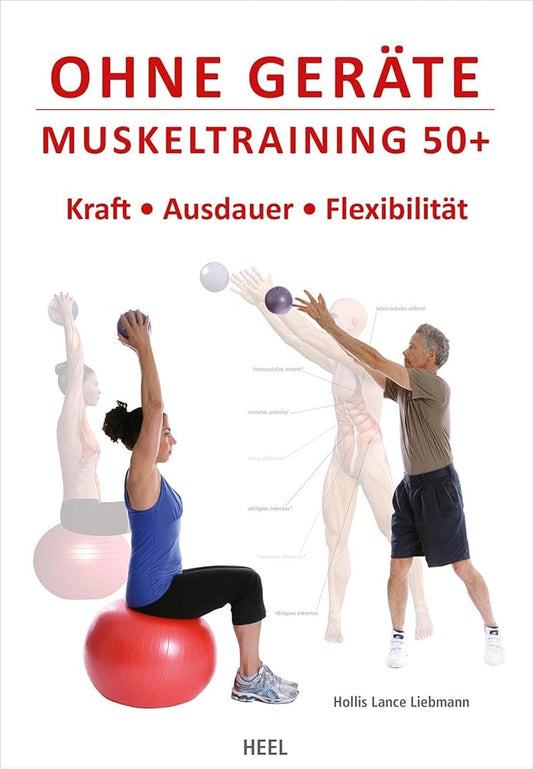 Ohne Geräte - Muskeltraining 50+: Kraft, Ausdauer, Flexibilität. Fitnessprogramm und Krafttraining für zu Hause cover image