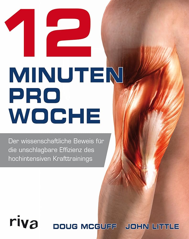 12 Minuten pro Woche: Der wissenschaftliche Beweis für die unschlagbare Effizienz des hochintensiven Krafttrainings cover image