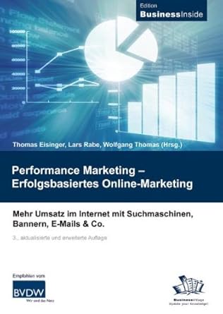 Performance Marketing – Erfolgsbasiertes Online-Marketing: Mehr Umsatz im Internet mit Suchmaschinen, Bannern, E-Mails & Co. cover image