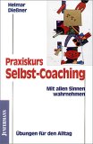 Praxiskurs Selbst-Coaching: Mit allen Sinnen wahrnehmen - Übungen für den Alltag cover image