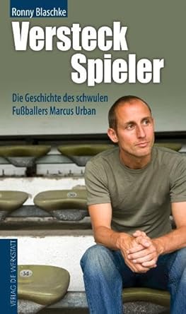 Versteckspieler. Die Geschichte des schwulen Fußballers Marcus Urban cover image