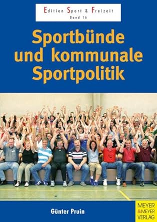 Sportbünde und kommunale Sportpolitik (Edition Sport & Freizeit) cover image