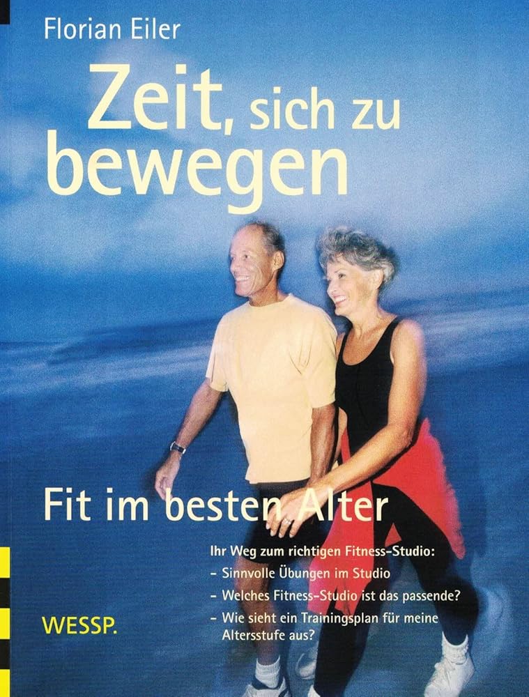 Zeit, sich zu bewegen: Fit im besten Alter. Ihr Weg zum richtigen Fitness-Studio: Sinnvolle Übungen im Studio. Welches Fitness-Studio ist das ... ein Trainingsplan für meine Altersstufe aus? cover image