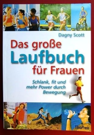 Das grosse Laufbuch für Frauen: Schlank, fit und mehr Power durch Bewegung cover image