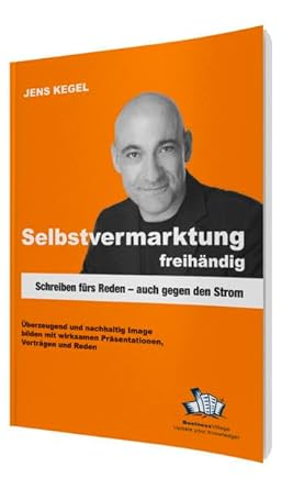 Selbstvermarktung freihändig: Schreiben fürs Reden - auch gegen den Strom cover image