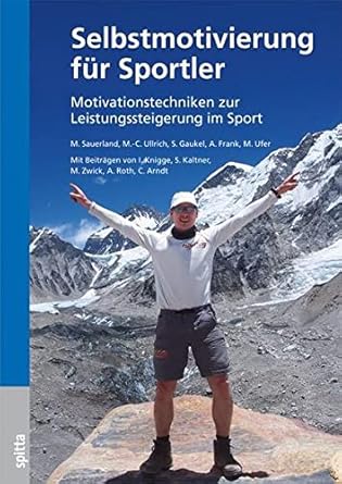 Selbstmotivierung für Sportler, m. 1 Beilage: Motivationstechniken zur Leistungssteigerung im Sport cover image