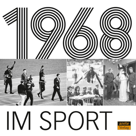 1968 im Sport: Eine historische Bilderreise durch ein bewegtes Sportjahr cover image