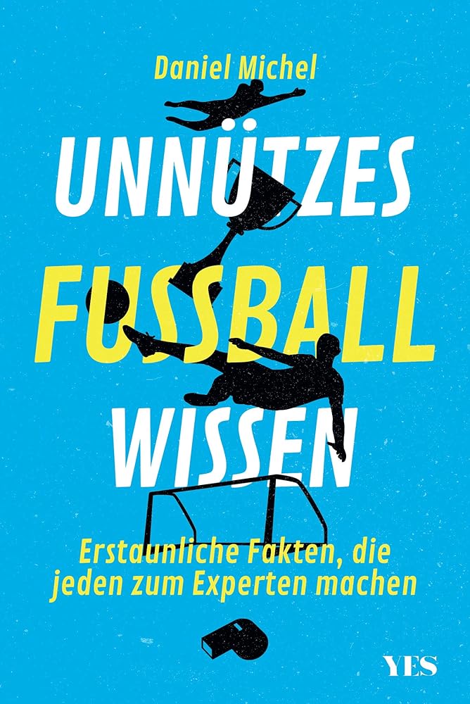 Unnützes Fußballwissen: Erstaunliche Fakten, die jeden zum Experten machen cover image