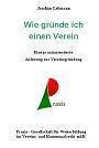 Wie gründe ich einen Verein: Eine praxisorientierte Anleitung cover image