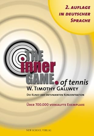 The Inner Game of Tennis: Die Kunst der entspannten Konzentration cover image
